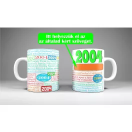 2004 - egyedi évszámos bögre